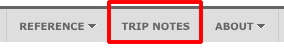 you'll find a link to Trip Note in our top-level navigation